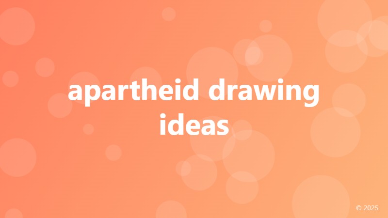apartheid drawing ideas