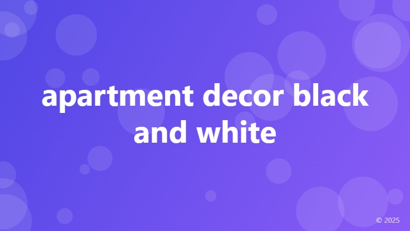 apartment decor black and white