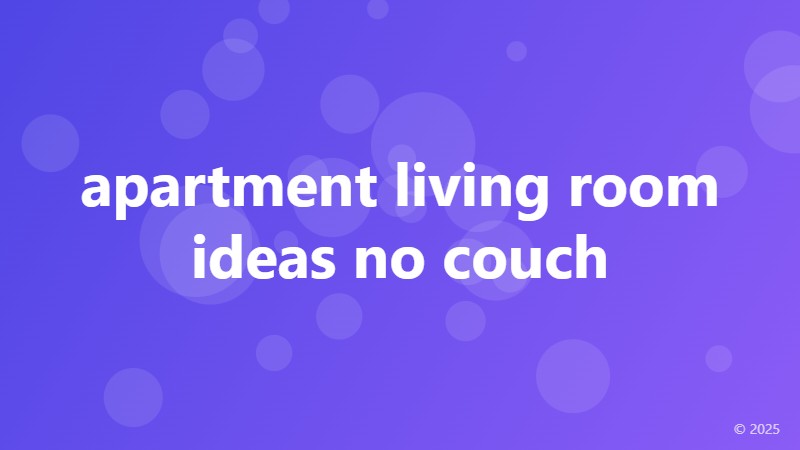 apartment living room ideas no couch