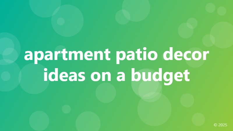 apartment patio decor ideas on a budget