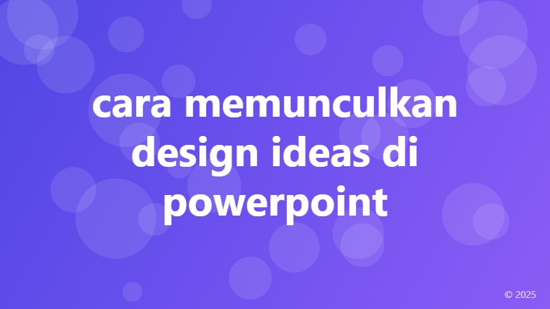 cara memunculkan design ideas di powerpoint