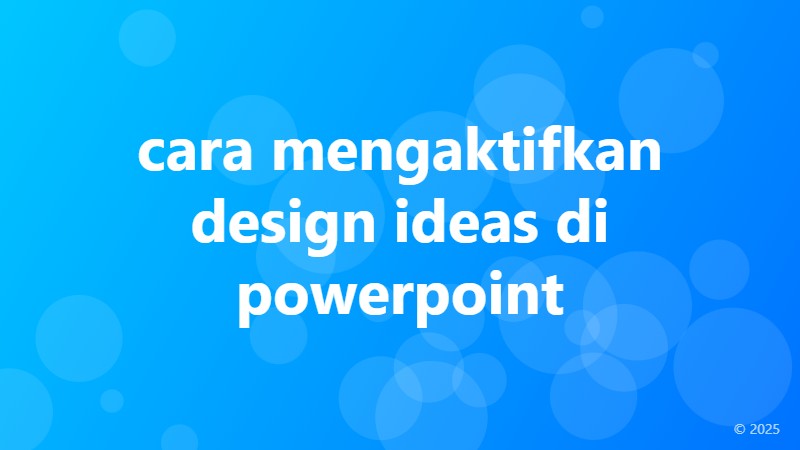 cara mengaktifkan design ideas di powerpoint