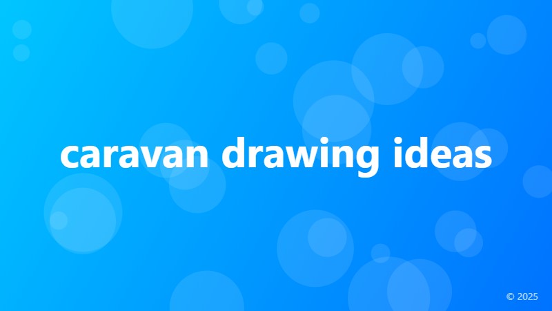 caravan drawing ideas