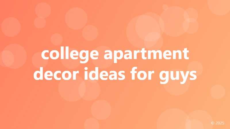 college apartment decor ideas for guys