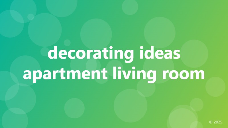 decorating ideas apartment living room