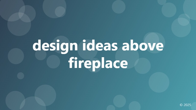 design ideas above fireplace