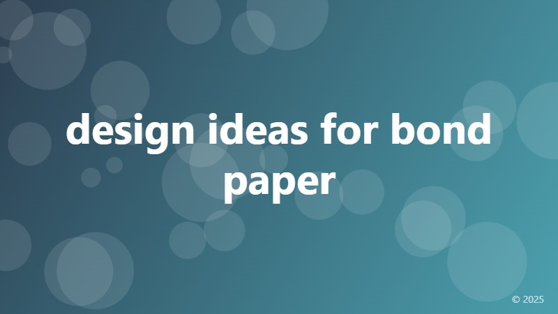 design ideas for bond paper