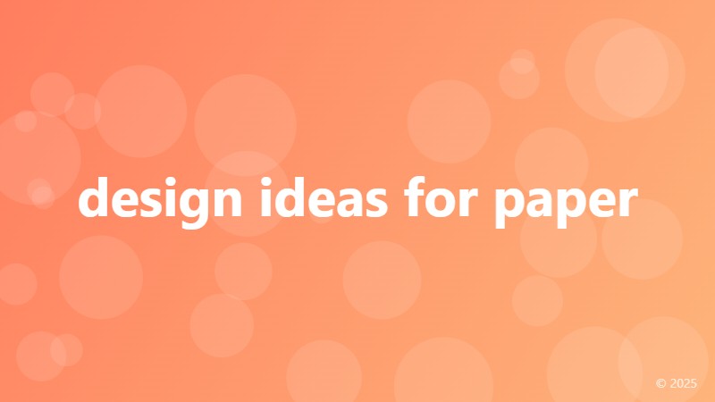 design ideas for paper
