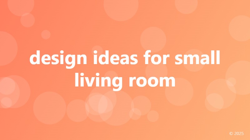 design ideas for small living room