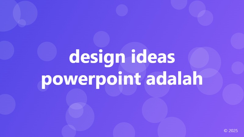 design ideas powerpoint adalah