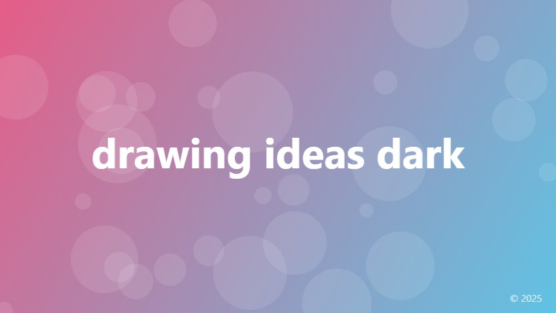 drawing ideas dark