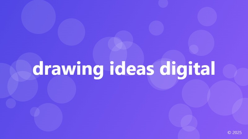drawing ideas digital
