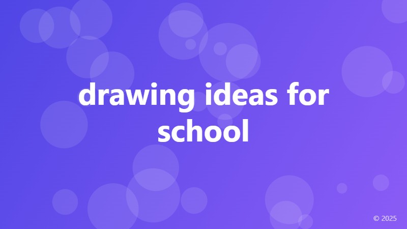 drawing ideas for school