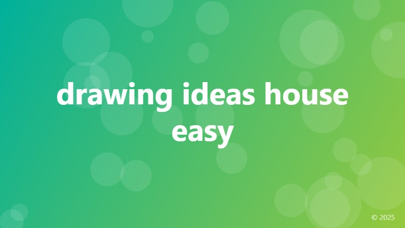 drawing ideas house easy