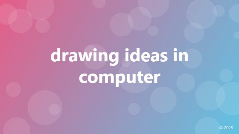 drawing ideas in computer