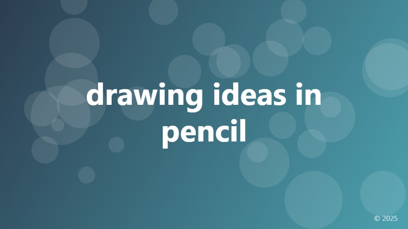 drawing ideas in pencil