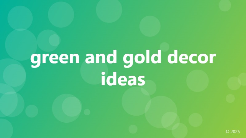 green and gold decor ideas