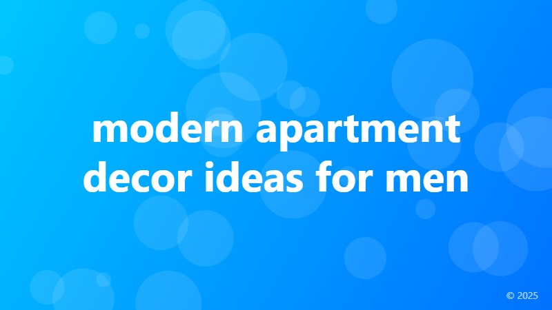 modern apartment decor ideas for men