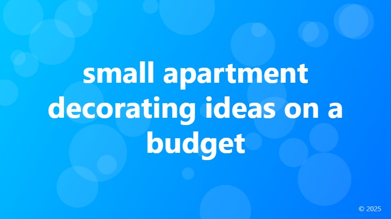 small apartment decorating ideas on a budget