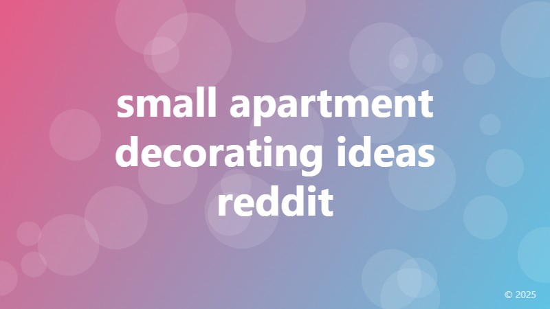 small apartment decorating ideas reddit
