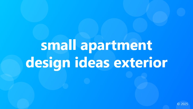 small apartment design ideas exterior