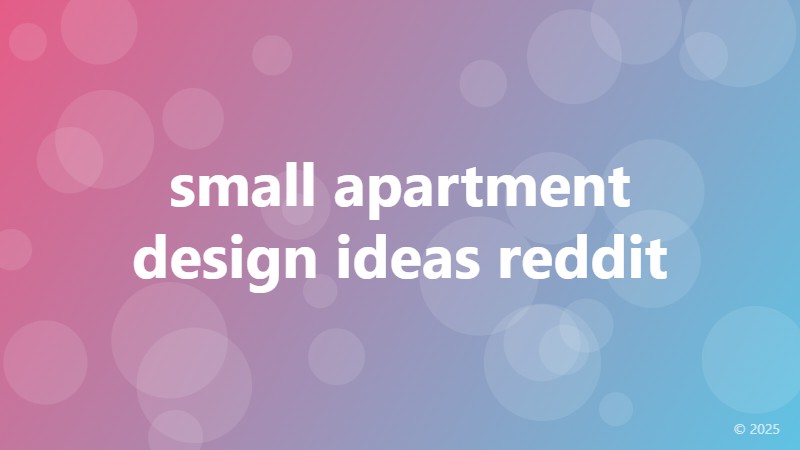 small apartment design ideas reddit