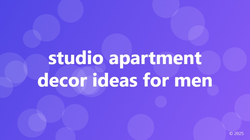 studio apartment decor ideas for men