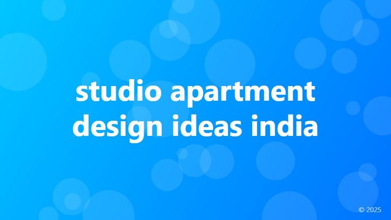 studio apartment design ideas india